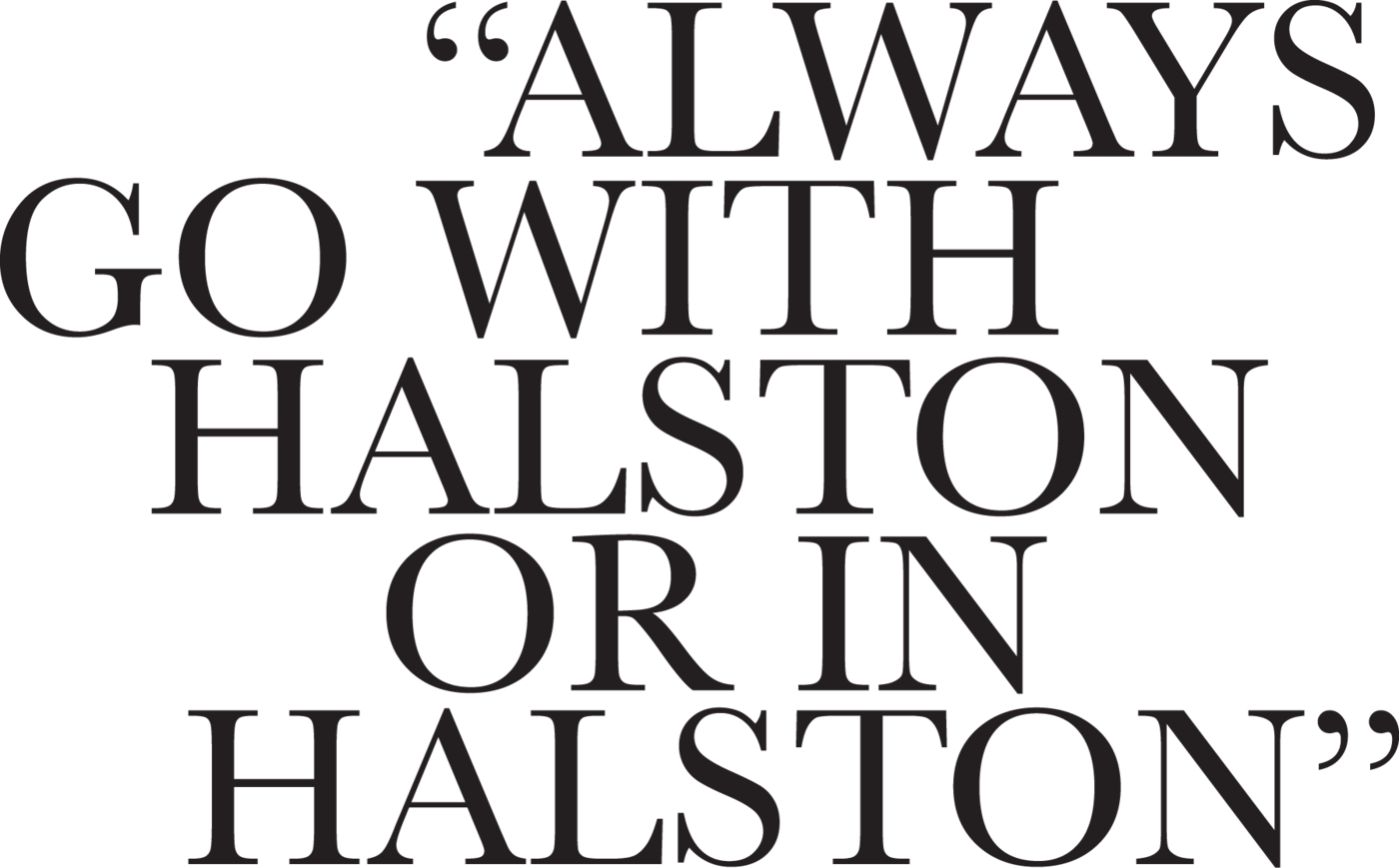 Always go with Halston or in Halston title artwork