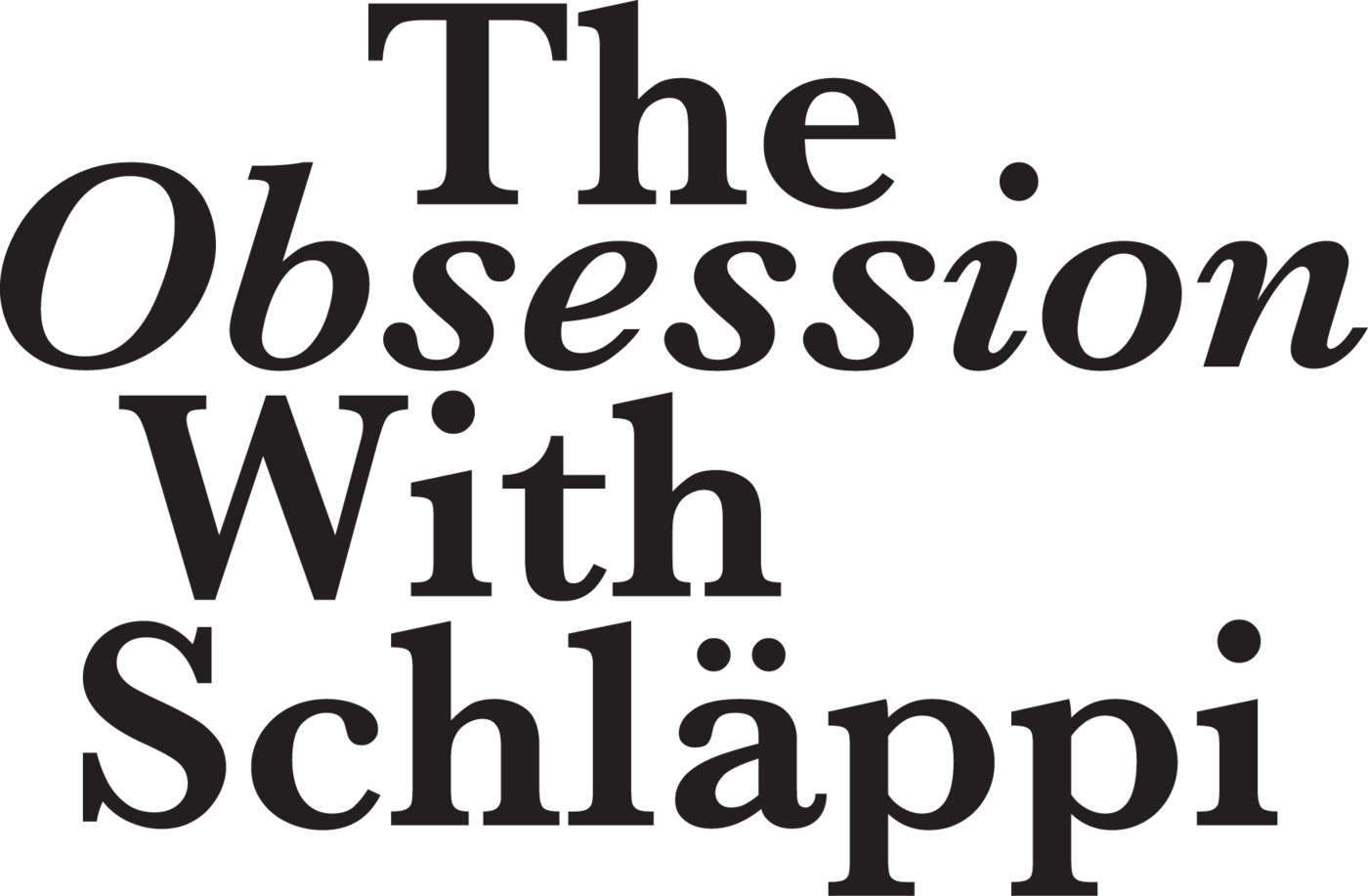 The Obsession With Schläppi title artwork